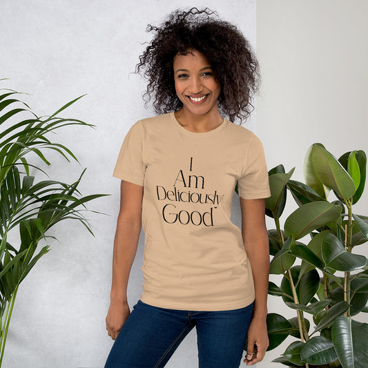 I am delicious good Straight Text Unisex t-shirt