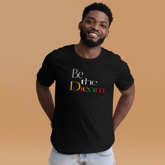 Be the Dream Unisex t-shirt