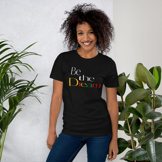 Be the Dream Unisex t-shirt