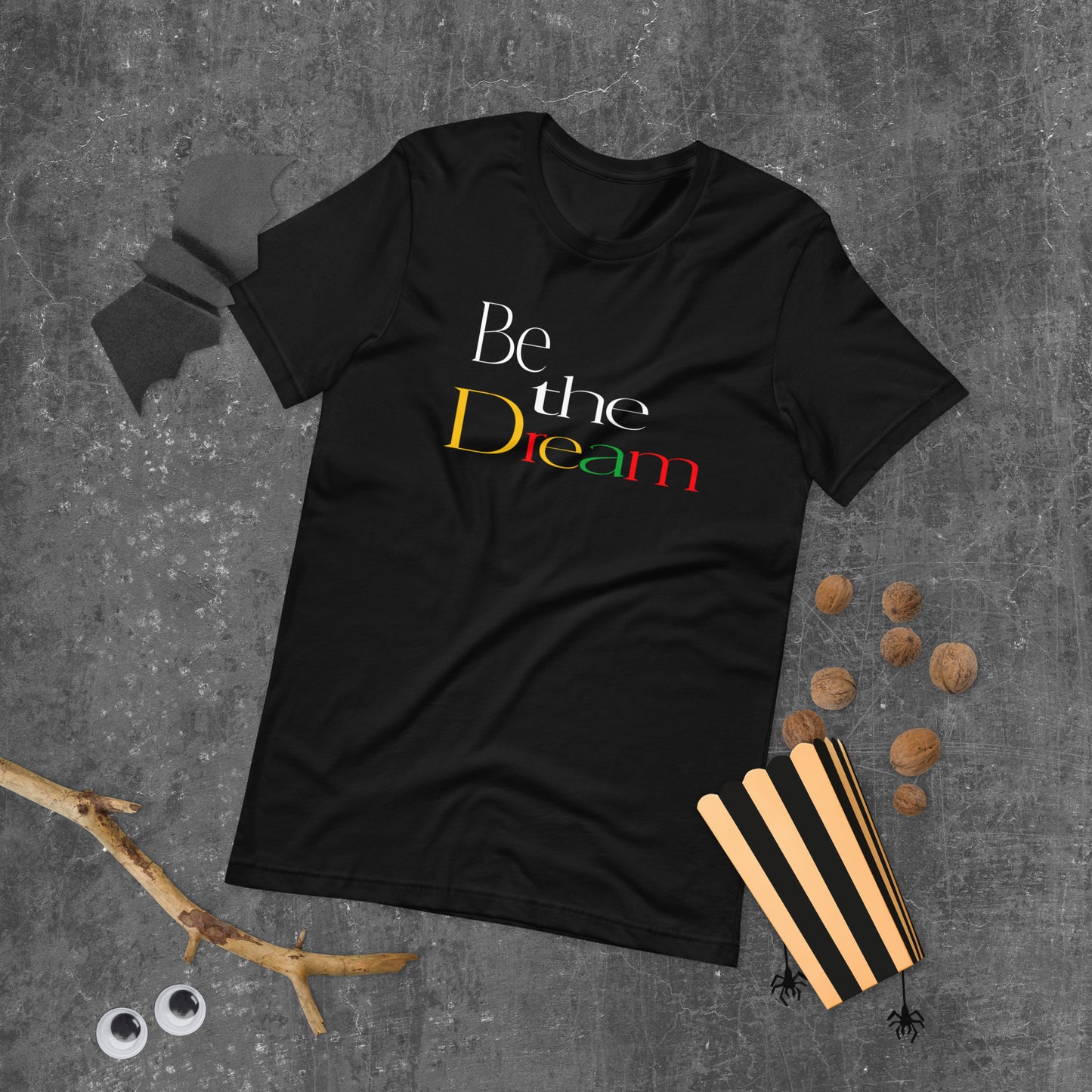 Be the Dream Unisex t-shirt