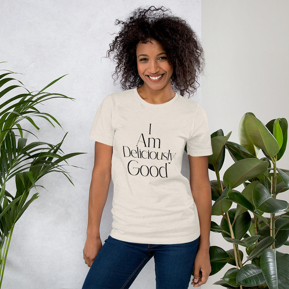 I am delicious good  Straight Text Unisex t-shirt