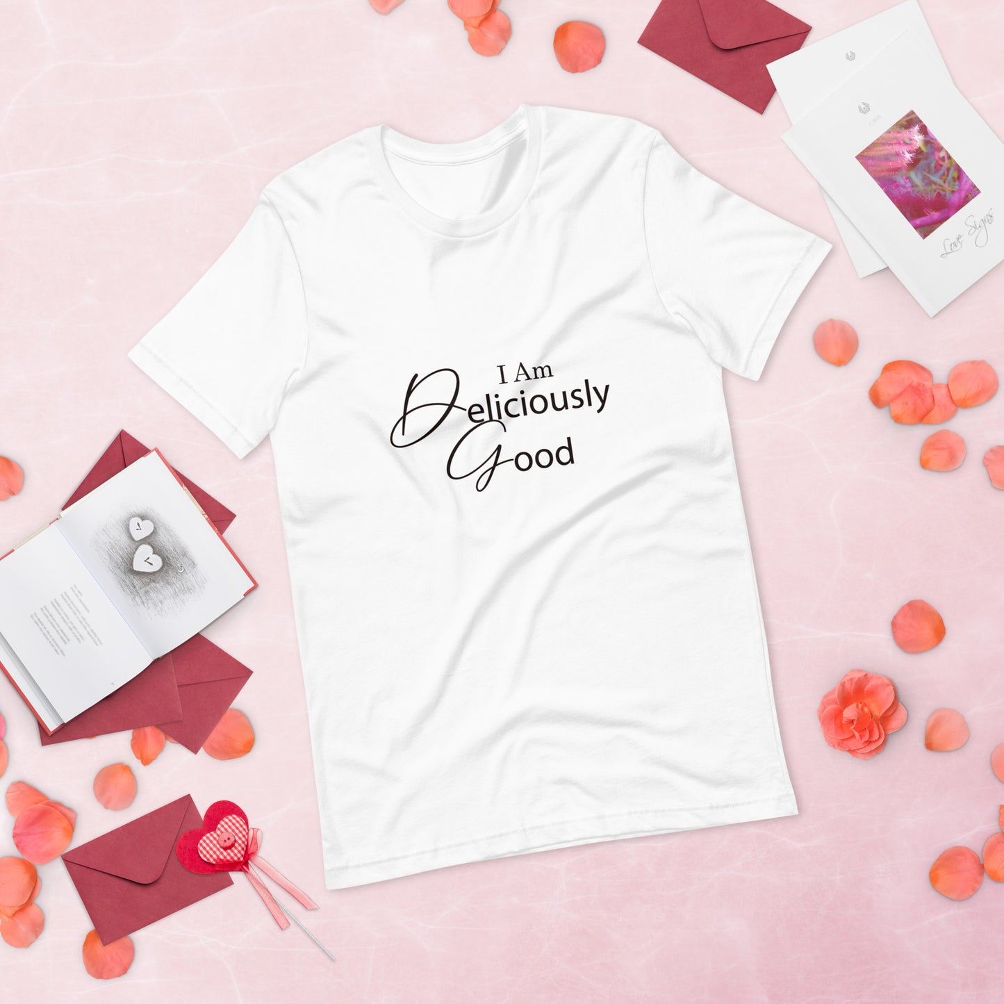 I am deliciously good Fancy Type Unisex t-shirt